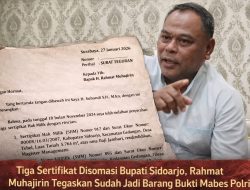 Tiga Sertifikat Disomasi Bupati Sidoarjo, Rahmat Muhajirin Tegaskan Sudah Jadi Barang Bukti Mabes Polri