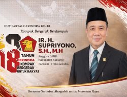 HUT ke-18 Gerindra: Ir. H. Supriyono Tegaskan Politik Tak Boleh Menyimpang dari Kepentingan Rakyat